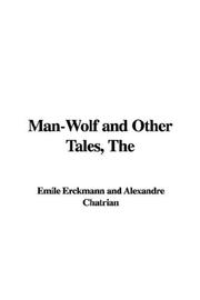 Cover of: The Man-wolf And Other Tales by Emile Erckmann, Alexandre Chatrian