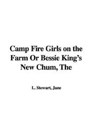 Cover of: Camp Fire Girls on the Farm or Bessie King's New Chum