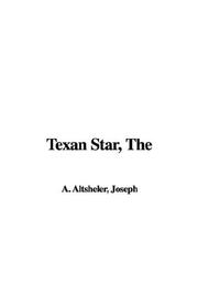 Cover of: The Texan Star by Joseph A. Altsheler