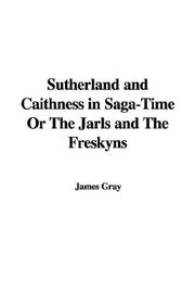 Cover of: Sutherland And Caithness in Saga: Time or the Jarls And the Freskyns