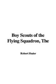 Cover of: Boy Scouts of the Flying Squadron, The by Robert Shaler