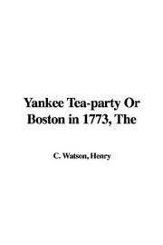 Cover of: Yankee Tea-party or Boston in 1773