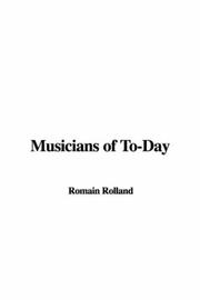 Cover of: Musicians of To-day by Romain Rolland, Romain Rolland