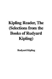 The  Kipling reader by Rudyard Kipling