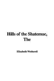 Cover of: The Hills of the Shatemuc
