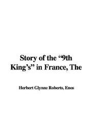 Cover of: The Story of the 9th Kings in France | Enos Herbert Glynne Roberts