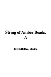 Cover of: A String of Amber Beads by Martha Everts Holden, Martha Everts Holden