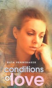 Cover of: Conditions of Love (Laurel-Leaf Books) by Ruth Pennebaker, Ruth Pennebaker