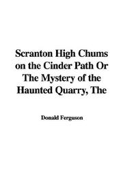 The Scranton High Chums on the Cinder Path Or The Mystery of the Haunted Quarry cover