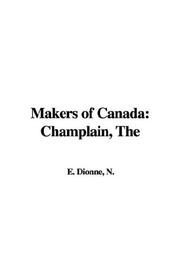 Cover of: The'makers of Canada by N. E. Dionne