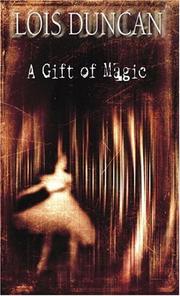 Cover of: A Gift of Magic (Laurel-Leaf Books) by Lois Duncan