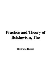 Cover of: The Practice And Theory of Bolshevism by Bertrand Russell