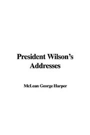 Cover of: President Wilson's Addresses