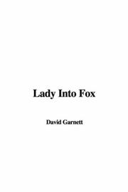 Cover of: Lady into Fox by David Garnett, David Garnett