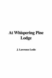 Cover of: At Whispering Pine Lodge by Lawrence J. Leslie