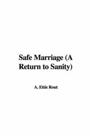 Cover of: Safe Marriage a Return to Sanity