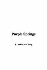 Cover of: Purple Springs by Nellie L. McClung