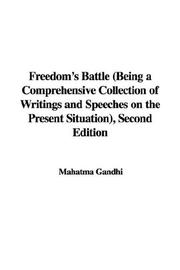 Cover of: Freedom's Battle by Mohandas Karamchand Gandhi, Mohandas Karamchand Gandhi