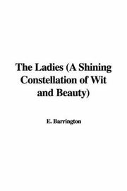 Cover of: The Ladies (A Shining Constellation of Wit and Beauty) by Elizabeth Louisa "Lily" Moresby