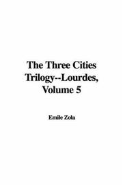 Cover of: The Three Cities Trilogy--lourdes by Émile Zola