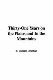 Cover of: Thirty-one Years on the Plains and in the Mountains by William F. Drannan
