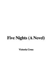 Cover of: Five Nights by Victoria Cross, Victoria Cross