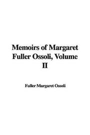 Cover of: Memoirs of Margaret Fuller Ossoli by Margaret Fuller