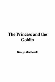 Cover of: The Princess and the Goblin | George MacDonald