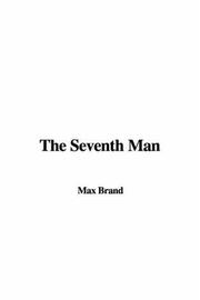 Cover of: The Seventh Man | Max Brand [pseudonym]