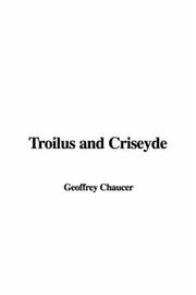 Cover of: Troilus and Criseyde by Geoffrey Chaucer, Geoffrey Chaucer