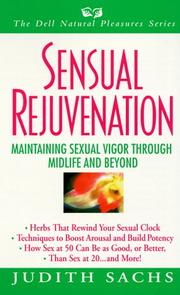 Cover of: Sensual rejuvenation: maintaining sexual vigor through midlife and beyond