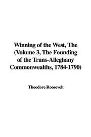 Cover of: The Winning of the West by Theodore Roosevelt