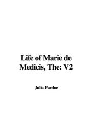 Cover of: The Life of Marie De Medicis