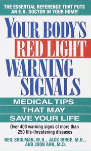 Cover of: Your body's red light warning signals: medical tips that can save your life including a section on life-saving pediatric tips!