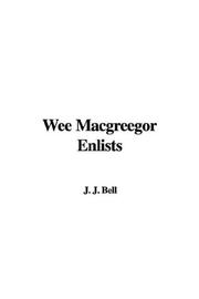 Cover of: Wee Macgreegor Enlists | J. J. Bell