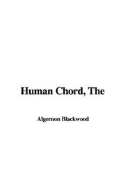 Cover of: The Human Chord by Algernon Blackwood