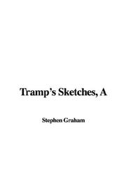 Cover of: A Tramp's Sketches by Stephen Graham, Stephen Graham, Stephen Graham