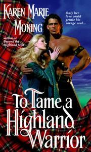 Cover of: To Tame a Highland Warrior by Karen Marie Moning