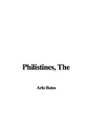 Cover of: The Philistines by Arlo Bates