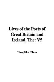 Cover of: Lives of the Poets of Great Britain and Ireland | Theophilus Cibber