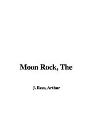 Cover of: The Moon Rock by Arthur J. Rees