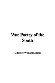 Cover of: War Poetry of the South by William Gilmore Simms