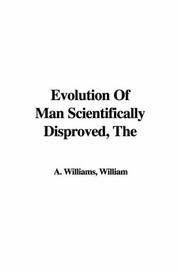 Cover of: Evolution of Man Scientifically Disproved