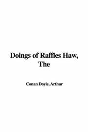 Cover of: Doings of Raffles Haw by Arthur Conan Doyle, Arthur Conan Doyle