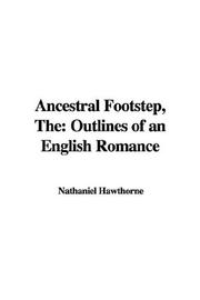 Cover of: Ancestral Footstep | Nathaniel Hawthorne