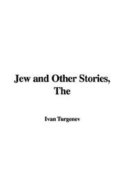 Cover of: Jew and Other Stories by Ivan Sergeevich Turgenev