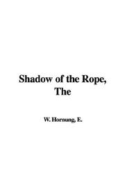 Cover of: Shadow of the Rope by E. W. Hornung