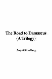 Cover of: The Road to Damascus (A Trilogy) | August Strindberg