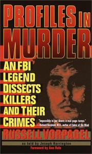 Cover of: Profiles in Murder: An FBI Legend Dissects Killers and Their Crimes