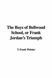 Cover of: The Boys of Bellwood School or Frank Jordan